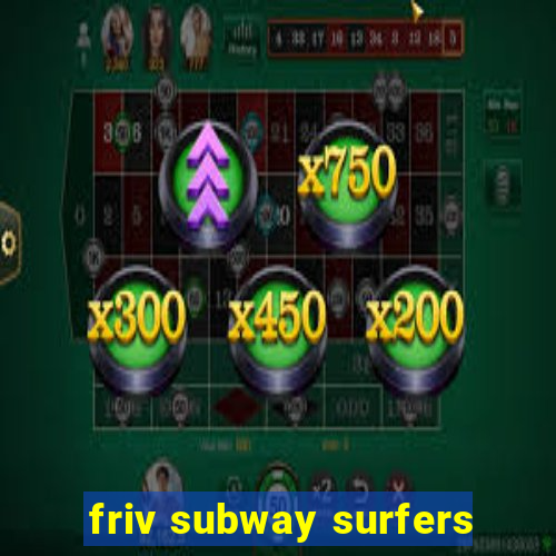 friv subway surfers